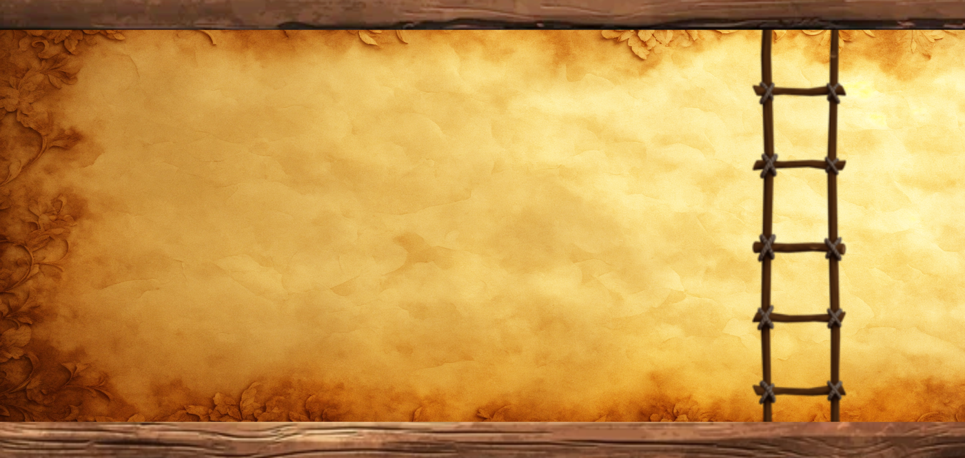 A worn parchment background with a wooden ladder extending upwards, disappearing off the top of the image.